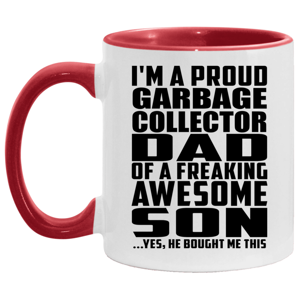 Proud Garbage Collector Dad Of Awesome Son - 11oz Accent Mug Red