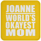 Joanne World's Okayest Mom - Drink Coaster