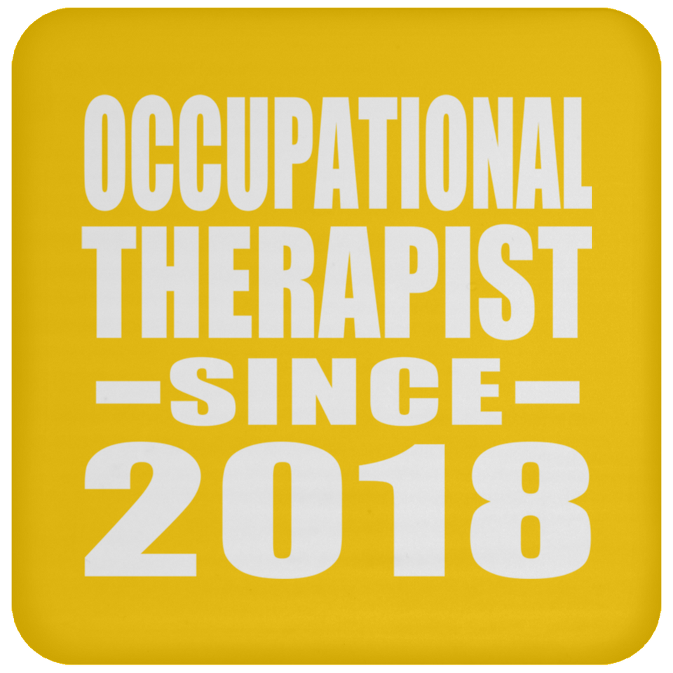 Occupational Therapist Since 2018 - Drink Coaster