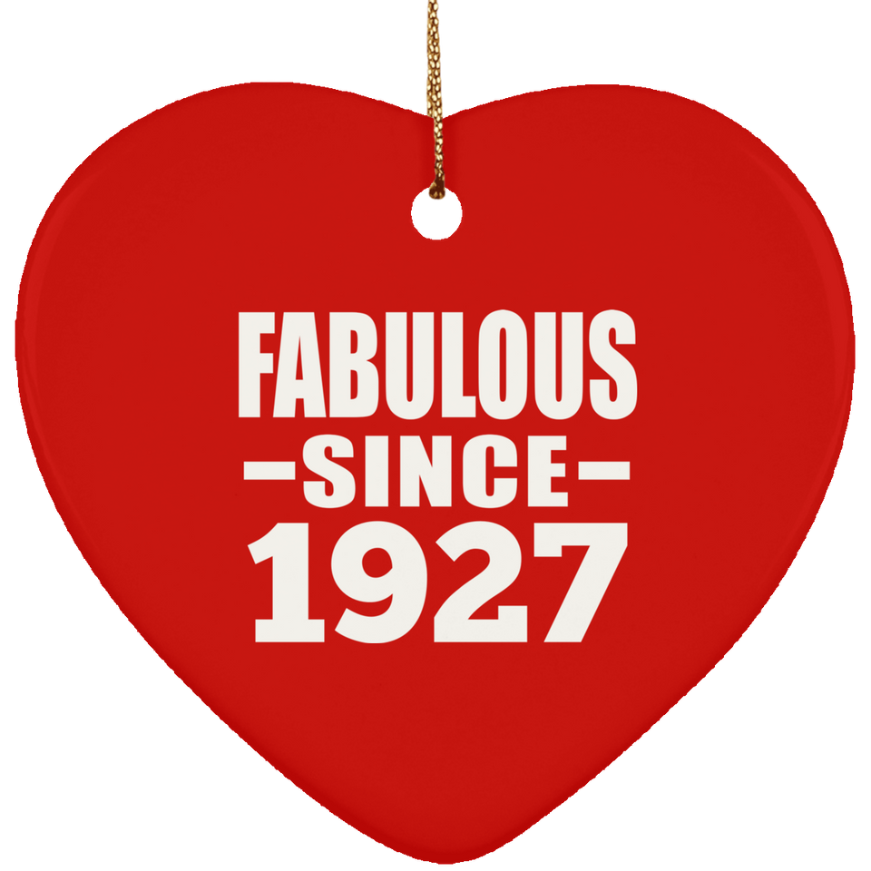 97th Birthday Fabulous Since 1927 - Heart Ornament