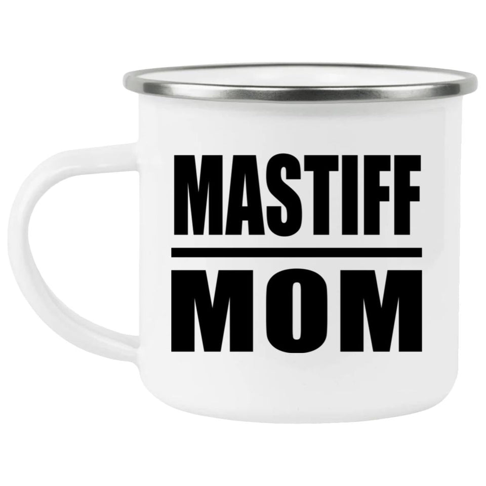 Mastiff Mom - 12oz Camping Mug
