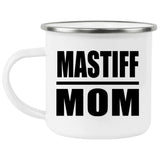 Mastiff Mom - 12oz Camping Mug