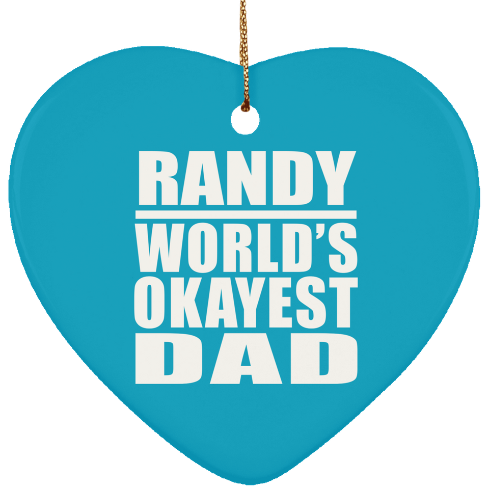 Randy World's Okayest Dad - Heart Ornament