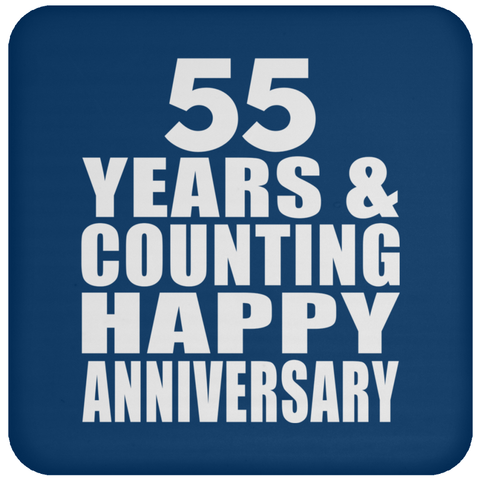 Happy 55th Anniversary 55 Years & Counting - Drink Coaster