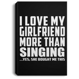 I Love My Girlfriend More Than Singing - Canvas Portrait