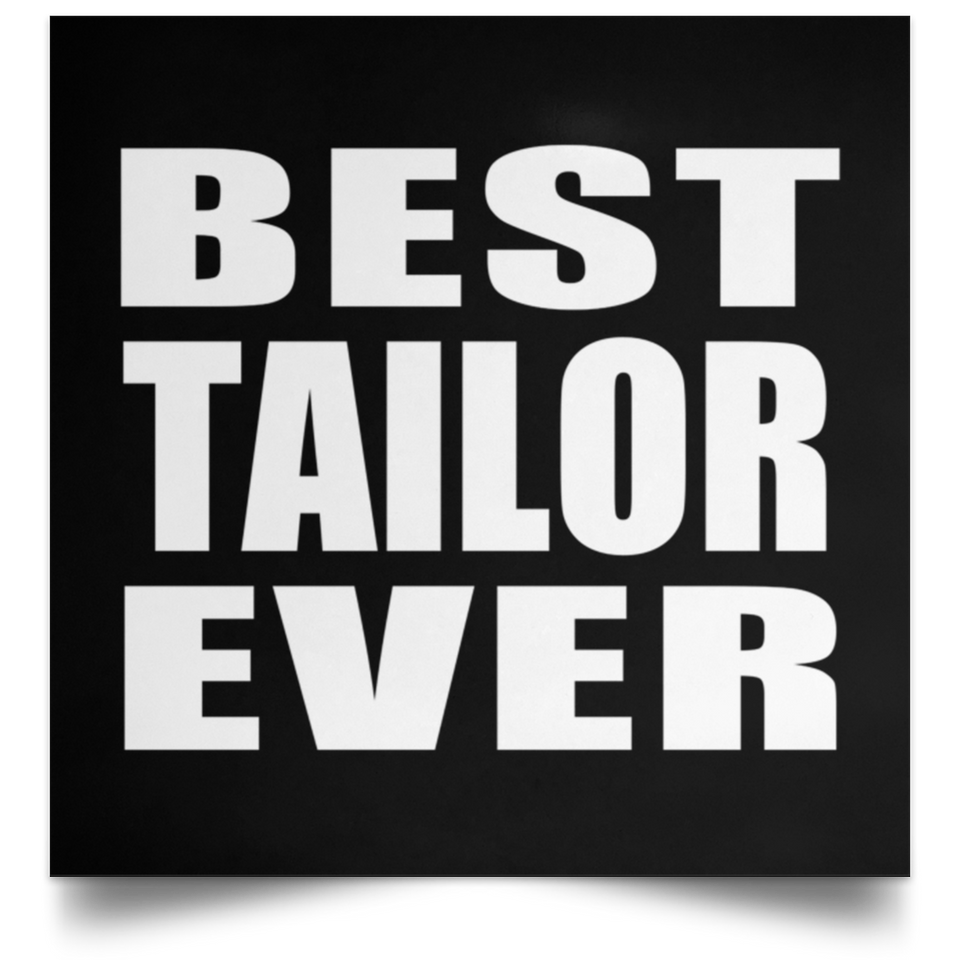 Best Tailor Ever - Poster Square