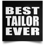 Best Tailor Ever - Poster Square