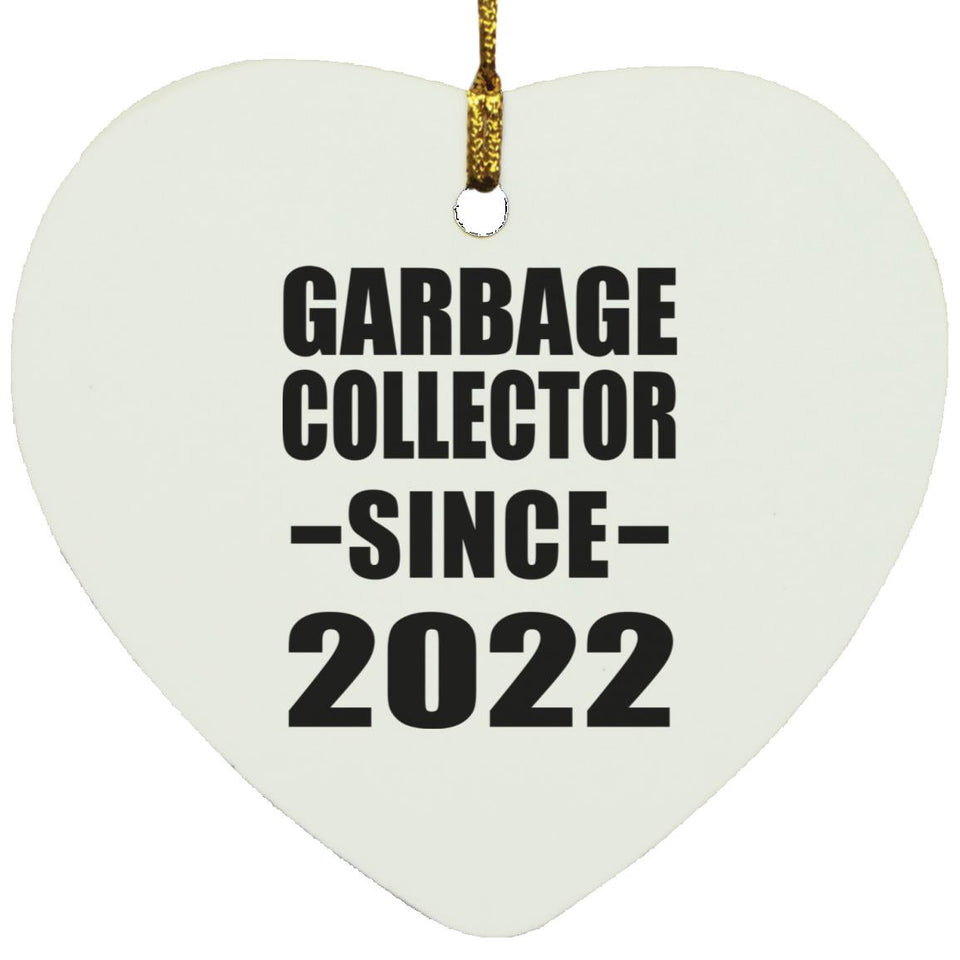 Garbage Collector Since 2022 - Heart Ornament