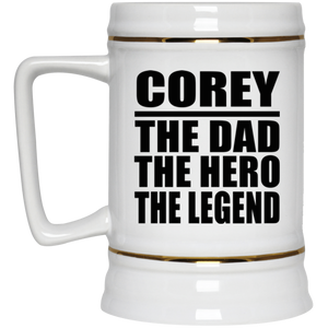 Corey The Dad The Hero The Legend - Beer Stein