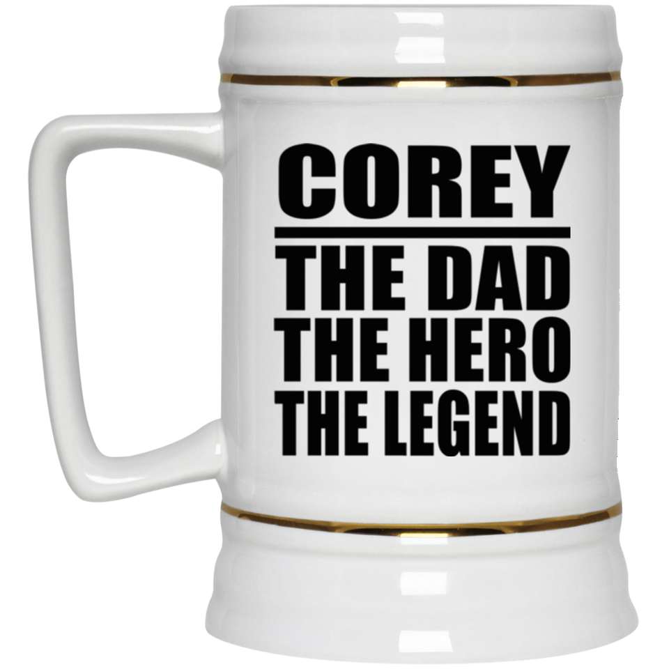 Corey The Dad The Hero The Legend - Beer Stein
