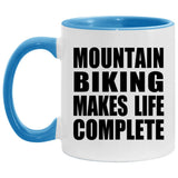 Mountain Biking Makes Life Complete - 11oz Accent Mug Blue
