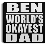 Ben World's Okayest Dad - Canvas Square