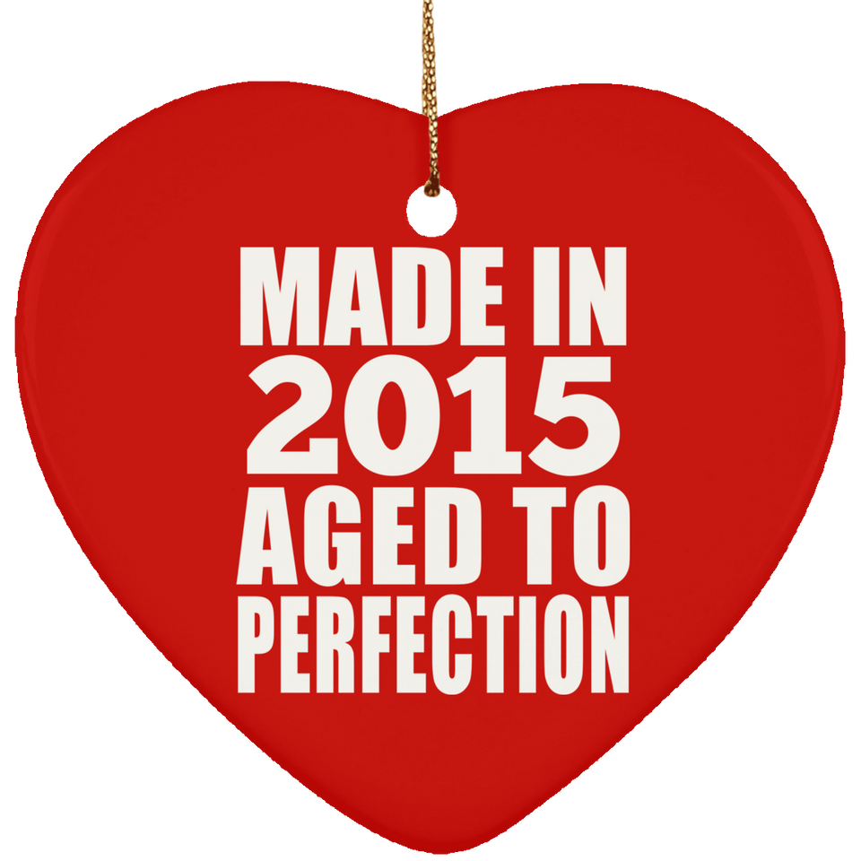 9th Birthday Made In 2015 Aged to Perfection - Heart Ornament