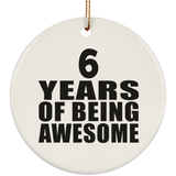 6th Birthday 6 Years Of Being Awesome - Circle Ornament