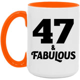 47th Birthday 47 & Fabulous - 15oz Accent Mug Orange