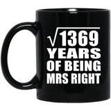 37th Anniversary Square Root of 1369 Years of Being Mrs Right - 11oz Coffee Mug Black