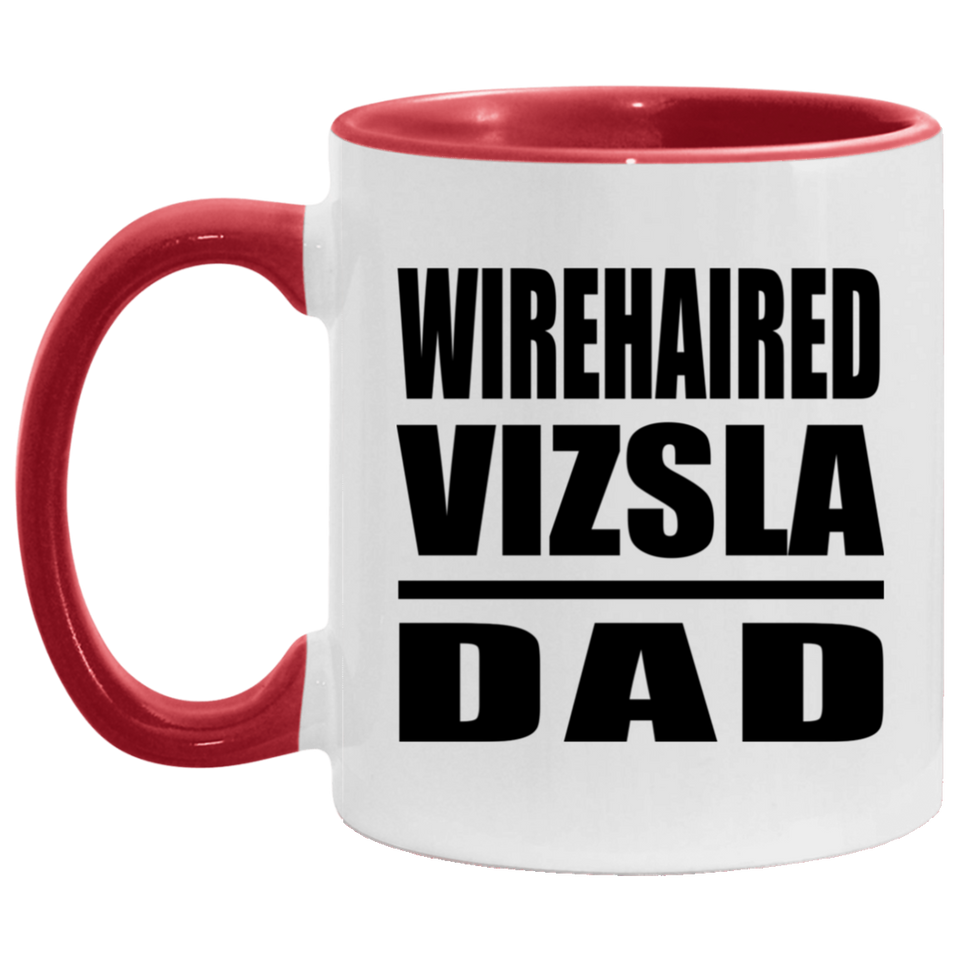 Wirehaired Vizsla Dad - 11oz Accent Mug Red