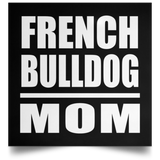 French Bulldog Mom - Poster Square