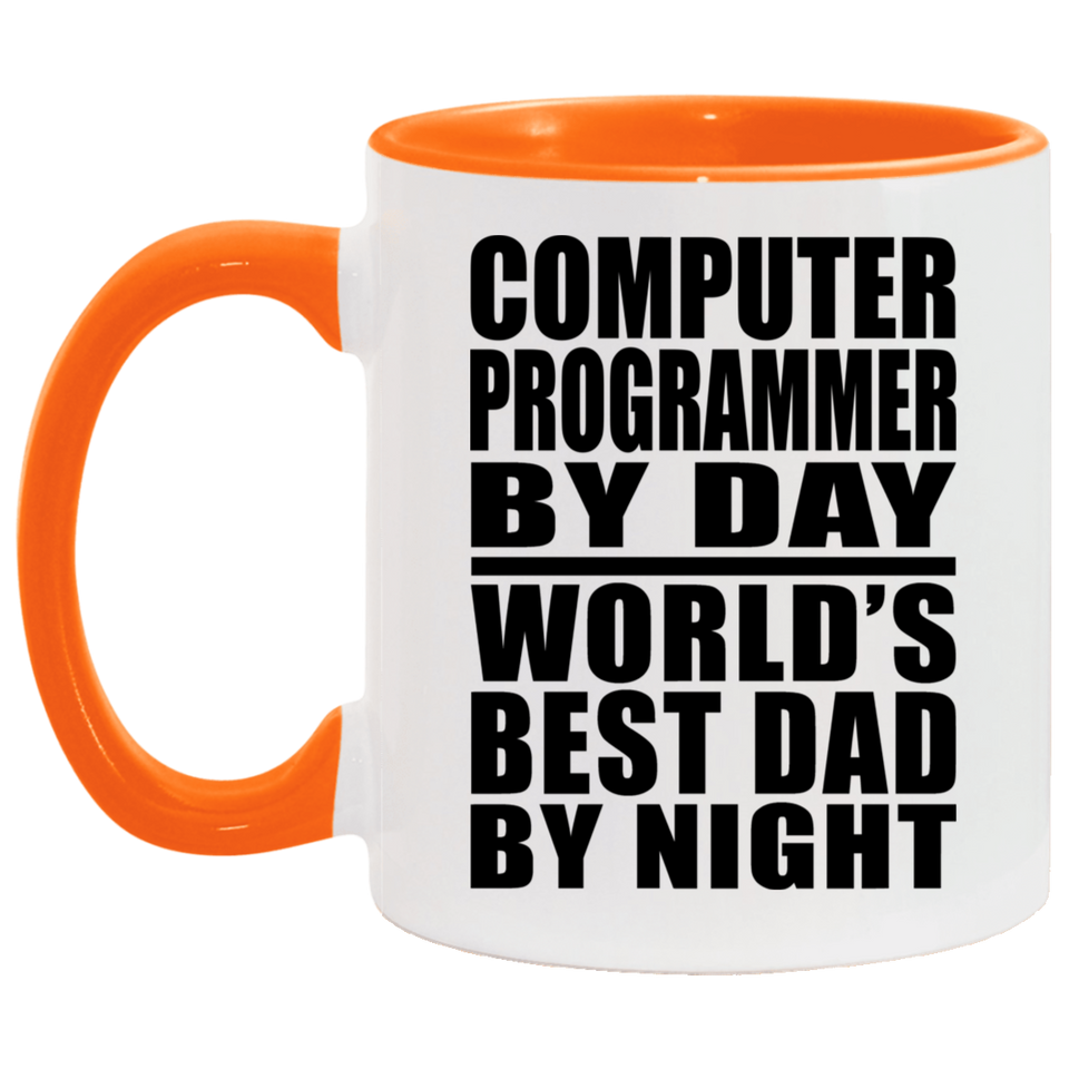 Computer Programmer By Day World's Best Dad By Night - 11oz Accent Mug Orange