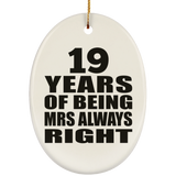 19th Anniversary 19 Years of Being Mrs Always Right - Oval Ornament