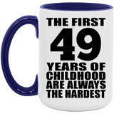 49th Birthday First 49 Years of Childhood Are The Hardest - 15oz Accent Mug Purple