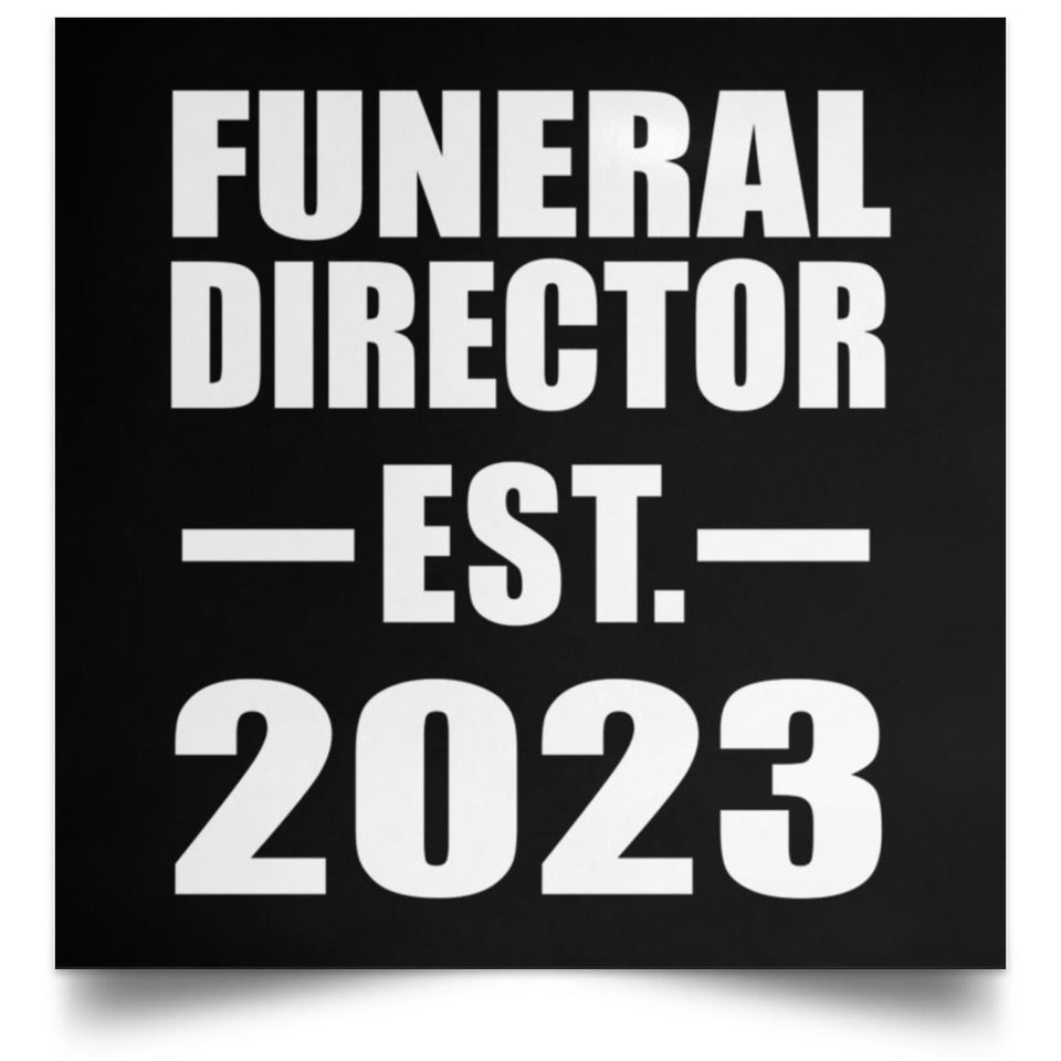 Funeral Director Established EST. 2023 - Poster Square