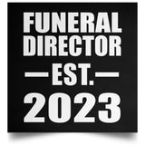 Funeral Director Established EST. 2023 - Poster Square