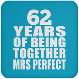62nd Anniversary 62 Years Of Being Mrs Perfect - Drink Coaster