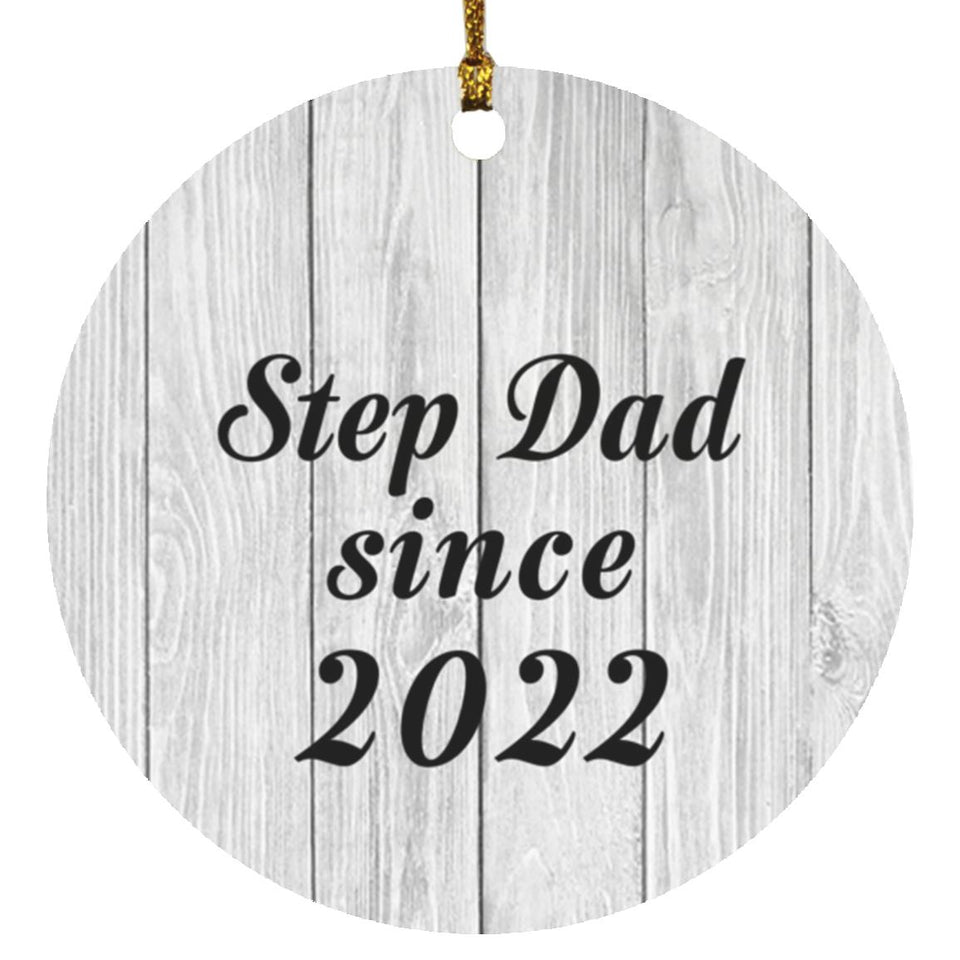 Step Dad Since 2022 - Circle Ornament F