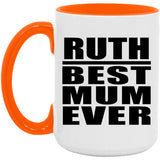 Ruth Best Mum Ever - 15oz Accent Mug Orange