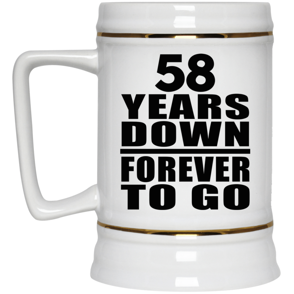58th Anniversary 58 Years Down Forever to Go - Beer Stein