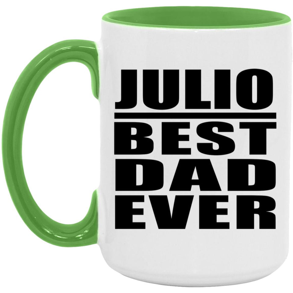 Julio Best Dad Ever - 15oz Accent Mug Green