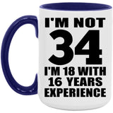 34th Birthday I'm Not 34 I'm 18 With 16 Years Experience - 15oz Accent Mug Purple