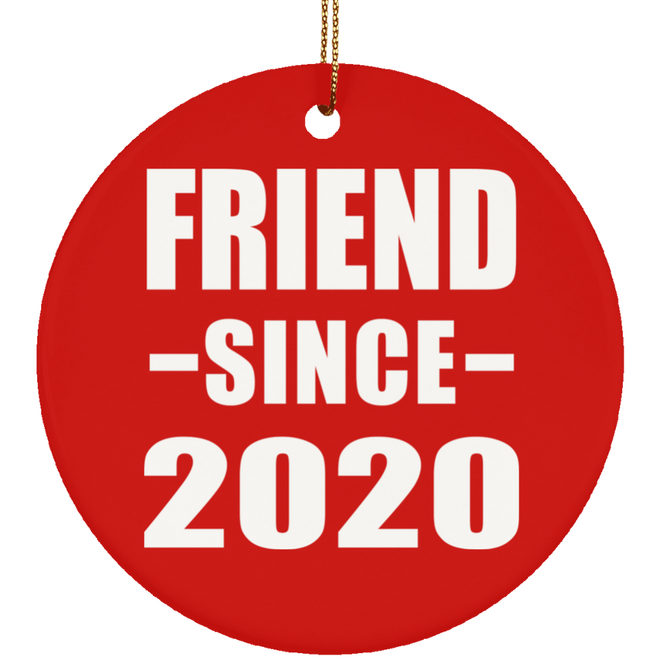 Friend Since 2020 - Circle Ornament