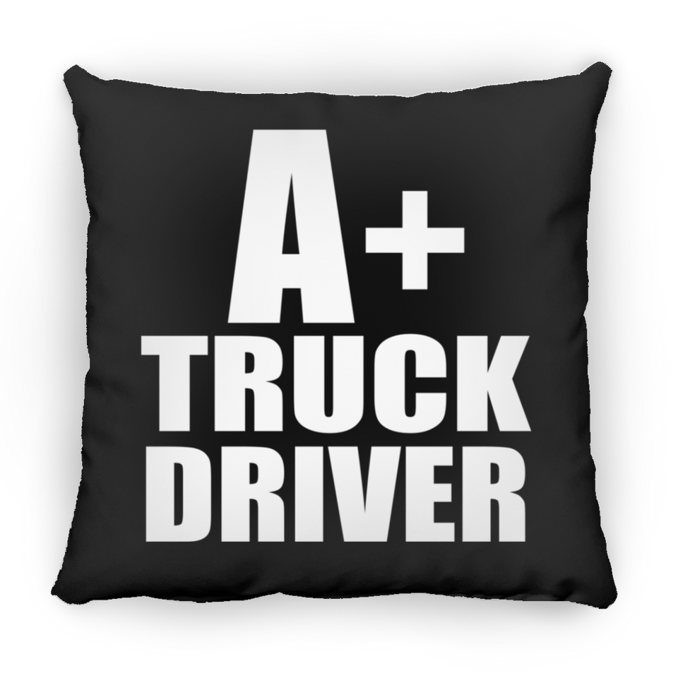 A+ Truck Driver - Throw Pillow Black