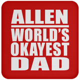 Allen World's Okayest Dad - Drink Coaster