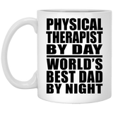 Physical Therapist By Day World's Best Dad By Night - 11 Oz Coffee Mug