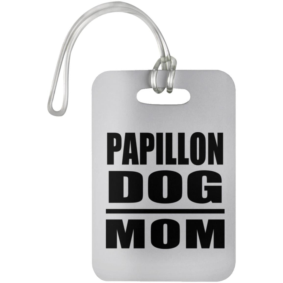 Papillon Dog Mom - Luggage Bag Tag