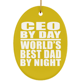 CEO By Day World's Best Dad By Night - Oval Ornament