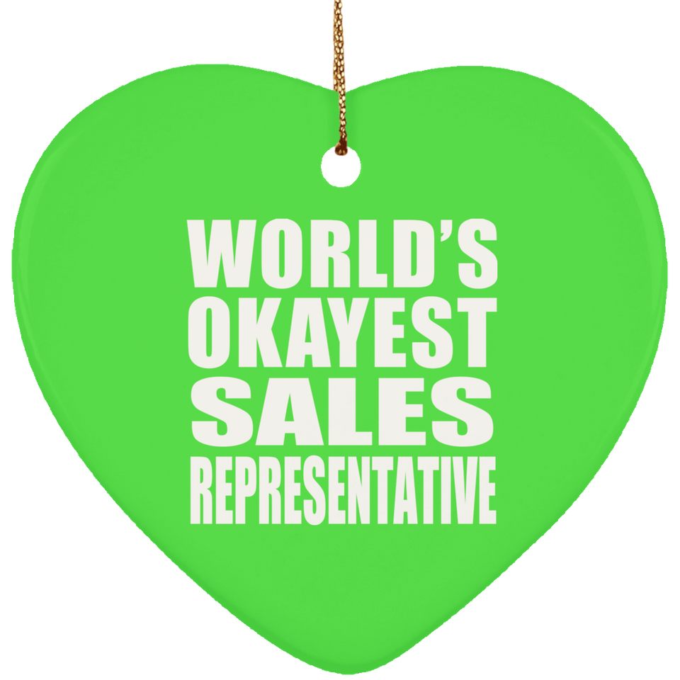 World's Okayest Sales Representative - Heart Ornament
