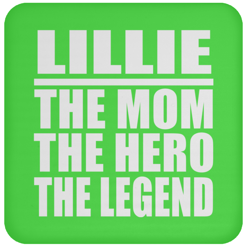 Lillie The Mom The Hero The Legend - Drink Coaster