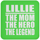 Lillie The Mom The Hero The Legend - Drink Coaster
