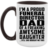 Proud Funeral Director Dad Of Awesome Daughter - 15oz Accent Mug Black