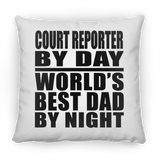 Court Reporter By Day World's Best Dad By Night - Throw Pillow