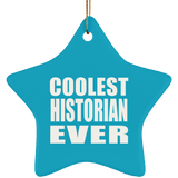 Coolest Historian Ever - Star Ornament