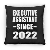 Executive Assistant Since 2022 - Throw Pillow Black
