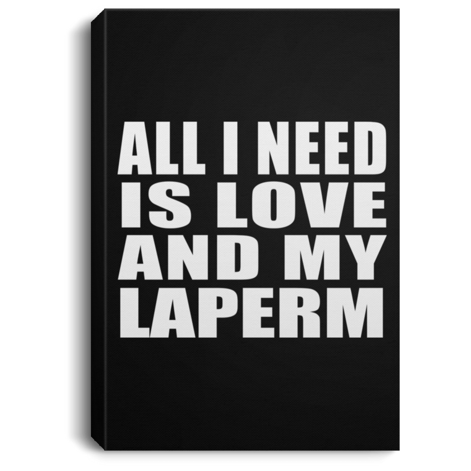 All I Need Is Love And My Laperm - Canvas Portrait