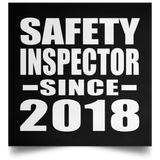 Safety Inspector Since 2018 - Poster Square