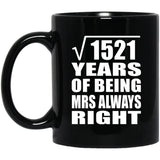 39th Anniversary Square Root of 1521 Years Mrs Always Right - 11oz Coffee Mug Black