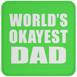 World's Okayest Dad - Coaster